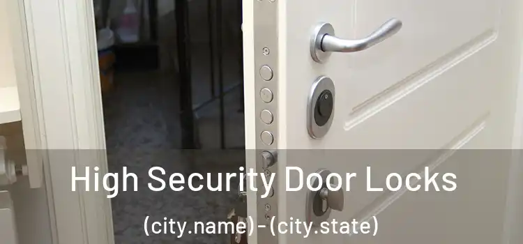  High Security Door Locks (city.name) - (city.state)